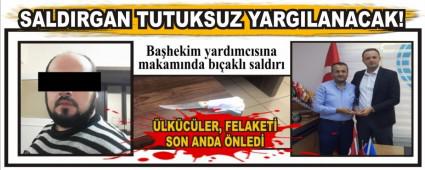 SALDIRGAN TUTUKSUZ YARGILANACAK!