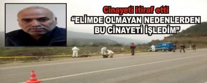 Cinayeti itiraf etti