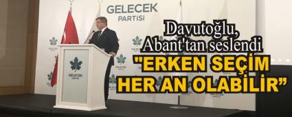 Davutolu, Abant\'tan seslendi