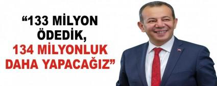 133 MLYON DEDK, 134 MLYONLUK DAHA YAPACAIZ