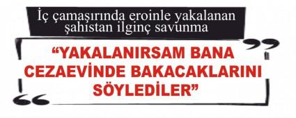  amarnda eroinle yakalanan ahstan ilgin savunma