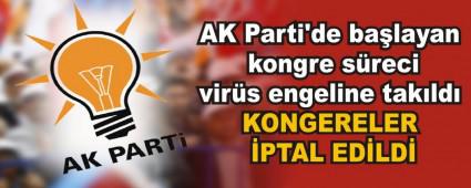 AK Parti\'de balayan kongre sreci virs engeline takld