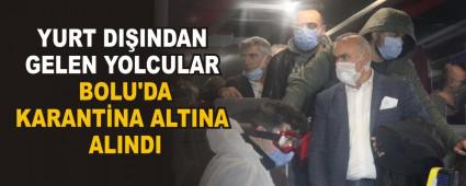 YURT DIINDAN GELEN YOLCULAR BOLU\'DA KARANTNA ALTINA ALINDI