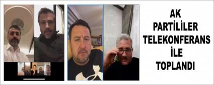 AK PARTLLER TELEKONFERANS LE TOPLANDI