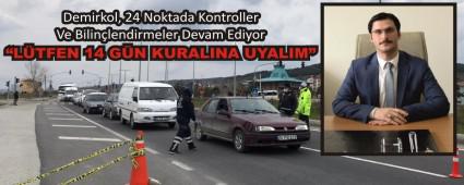 Demirkol, 24 Noktada Kontroller Ve Bilinlendirmeler Devam Ediyor