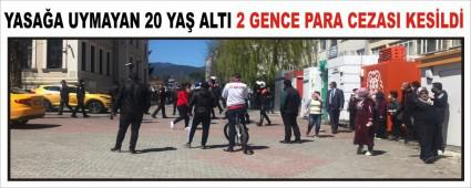 YASAA UYMAYAN 20 YA ALTI 2 GENCE PARA CEZASI KESLD