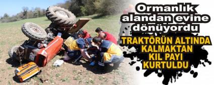 TRAKTRN ALTINDA KALMAKTAN KIL PAYI KURTULDU