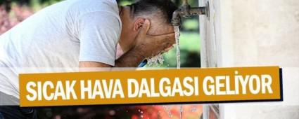 SICAK HAVA DALGASI GELYOR