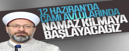 Cami avlularnda 12 Haziran\'dan itibaren namaz klnacak