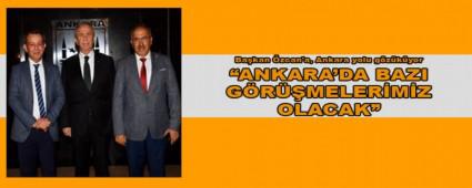 Bakan zcan\'a, Ankara yolu gzkyor