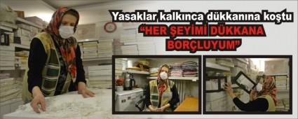 Yasaklar kalknca dkkanna kotu