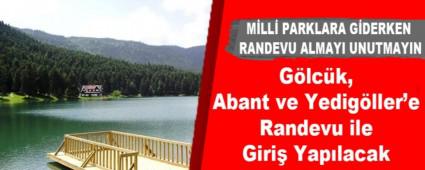 Glck, Abant ve Yedigller\'e Randevu ile Giri Yaplacak