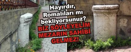 Hayrdr, Romallar m bekliyorsunuz?