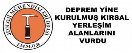DEPREM YNE KURULMU KIRSAL YERLEM ALANLARINI VURDU