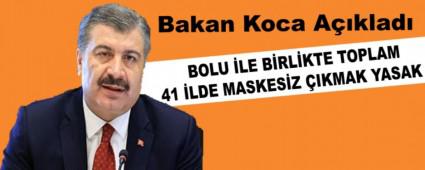 BOLU LE BRLKTE TOPLAM 41 LDE MASKESZ IKMAK YASAK  