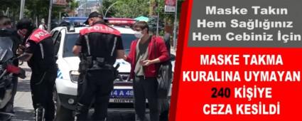 MASKE TAKMA KURALINA UYMAYAN 240 KYE CEZA KESLD