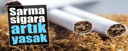 Sarma sigaraya yasak geldi