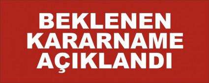 BEKLENEN KARARNAME AIKLANDI