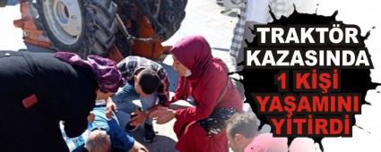 TRAKTR KAZASINDA 1 K YAAMINI YTRD