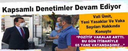 Vali mit, Yeni Yasaklar Ve Vaka Saylar Hakknda Konutu