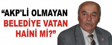 AKP\'L OLMAYAN BELEDYE VATAN HAN M?