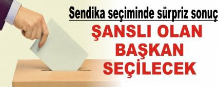 Sendika seiminde srpriz sonu