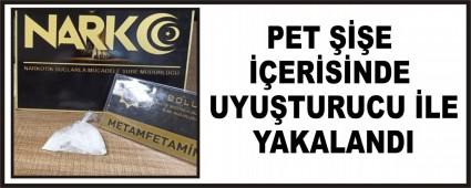 PET E ERSNDE UYUTURUCU LE YAKALANDI