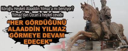 HER GRDN ALAADDN YILMAZ GRMEYE DEVAM EDECEK