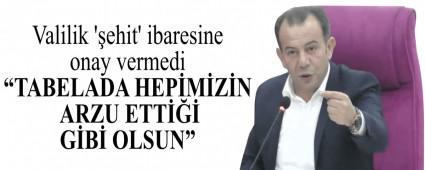 Valilik ehit\' ibaresine onay vermedi