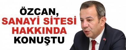 zcan, Sanayi sitesi hakknda konutu