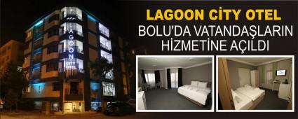 LAGOON CTY OTEL BOLU\'DA VATANDALARIN HZMETNE AILDI