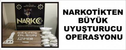 NARKOTKTEN BYK UYUTURUCU OPERASYONU
