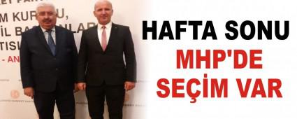 Hafta sonu MHP\'de seim var