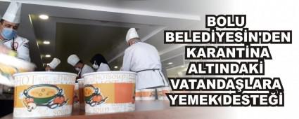 BOLU BELEDYESN\'DEN KARANTNA ALTINDAK VATANDALARA YEMEK DESTE