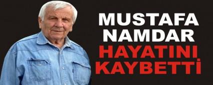 MUSTAFA NAMDAR HAYATINI KAYBETT