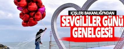 ileri Bakanl\'ndan Sevgililer Gn\' genelgesi
