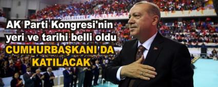 AK Parti Kongresi\'nin yeri ve tarihi belli oldu