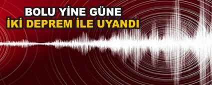 BOLU YNE GNE K DEPREM LE UYANDI