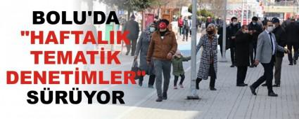 BOLU\'DA \"HAFTALIK TEMATK DENETMLER\" SRYOR