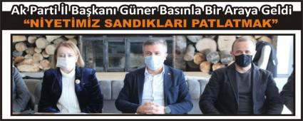 Ak Parti l Bakan Gner Basnla Bir Araya Geldi