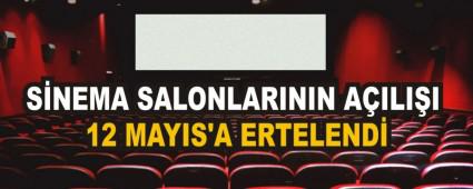 SNEMA SALONLARININ AILII 12 MAYIS\'A ERTELEND