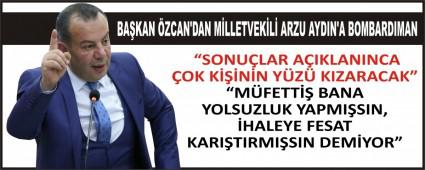 BAKAN ZCAN\'DAN MLLETVEKL ARZU AYDIN\'A BOMBARDIMAN