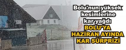 BOLU\'YA HAZRAN AYINDA KAR SRPRZ