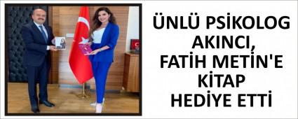 NL PSKOLOG AKINCI, FATH METN\'E KTAP HEDYE ETT