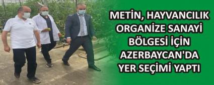 METN, HAYVANCILIK ORGANZE SANAY BLGES N AZERBAYCAN\'DA YER SEM YAPTI