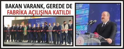 BAKAN VARANK, GEREDE DE FABRKA AILIINA KATILDI