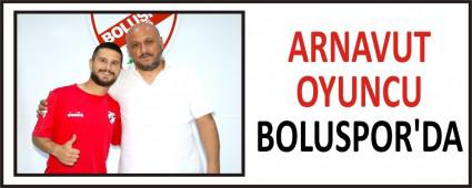 ARNAVUT OYUNCU BOLUSPOR'DA