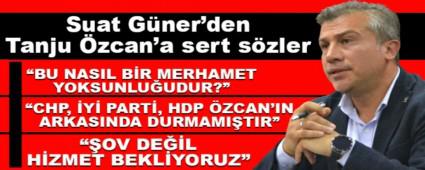 SUAT GNER\'DEN TANJU ZCAN\'A SERT SZLER