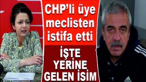 CHP\'li ye meclisten istifa etti