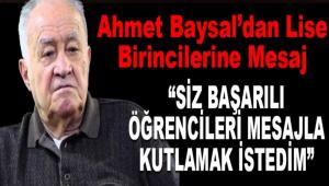 Ahmet Baysal\'dan Lise Birincilerine Mesaj